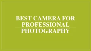 Best camera for Professional Photography