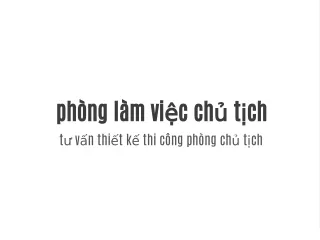 thiết kế phòng làm việc của chủ tịch