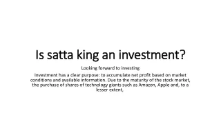 is satta king an investment