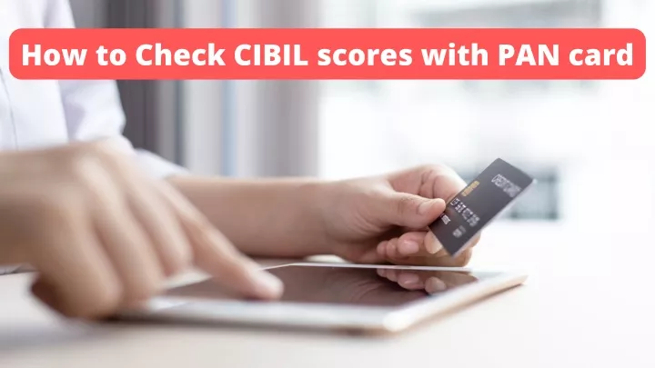 how to check cibil scores with pan card