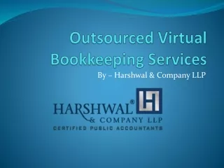 Outsourced Virtual Bookkeeping Services – Harshwal & Company LLP
