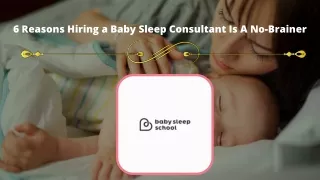 6 Reasons Hiring a Baby Sleep Consultant Is A No-Brainer