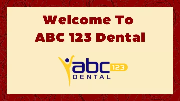 welcome to abc 123 dental
