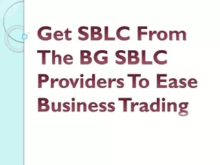 Get SBLC From The BG SBLC Providers To Ease Business Trading