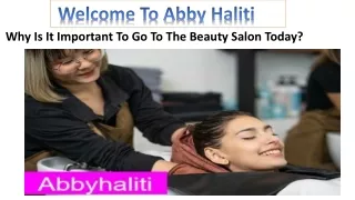 Why Is It Important To Go To The Beauty Salon Today