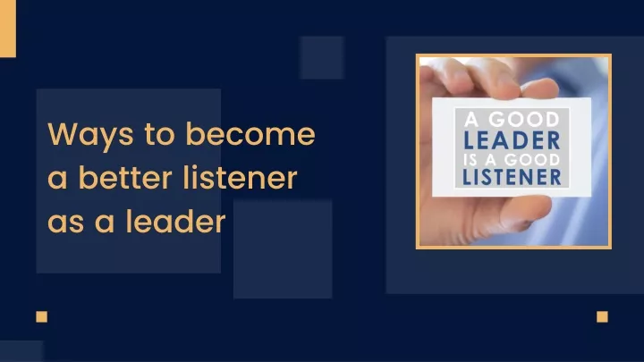 ways to become a better listener as a leader