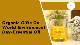 Organic Gifts On World Environment Day-Essential Oil | Glow