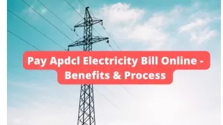 Pay Apdcl Electricity Bill Online - Benefits & Process