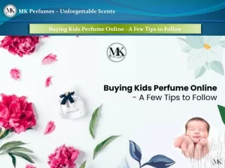 Buying Kids Perfume Online - A Few Tips to Follow