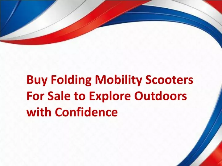 buy folding mobility scooters for sale to explore