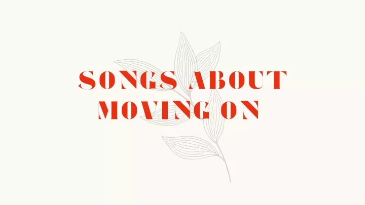 songs about moving on