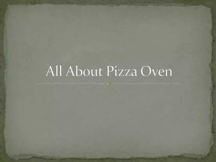 all about pizza oven