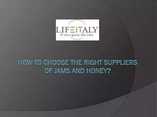 how to choose the right suppliers of jams and honey