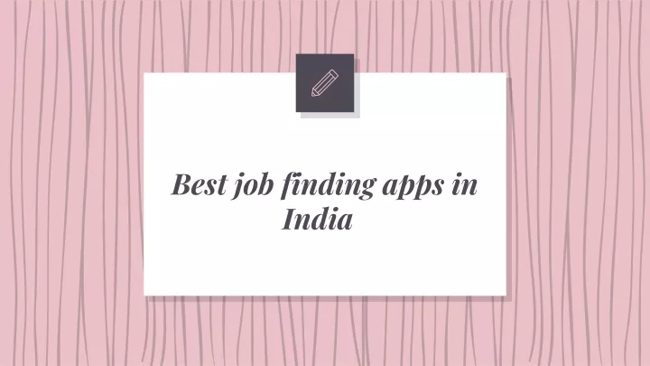 ppt-best-job-finding-apps-in-india-1-powerpoint-presentation-free