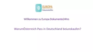 WarumÖsterreich Pass in Deutschland beiunskaufen