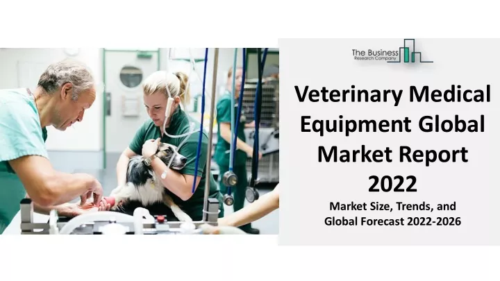 veterinary medical equipment global market report