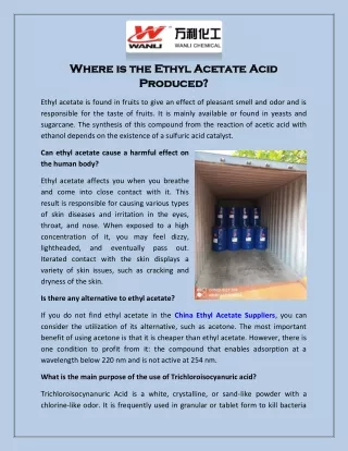 Where is the Ethyl Acetate Acid Produced?