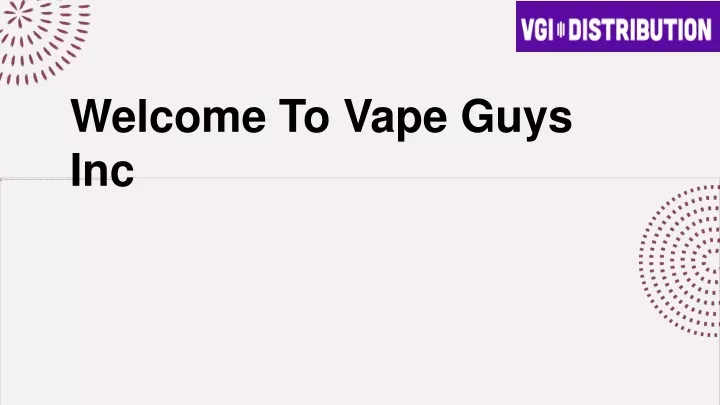 welcome to vape guys inc