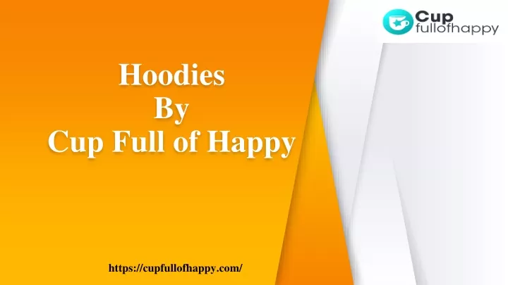 hoodies by cup full of happy