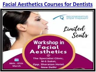 To get Facial Aesthetics Courses in Delhi & Mumbai For Dentist and Fresher