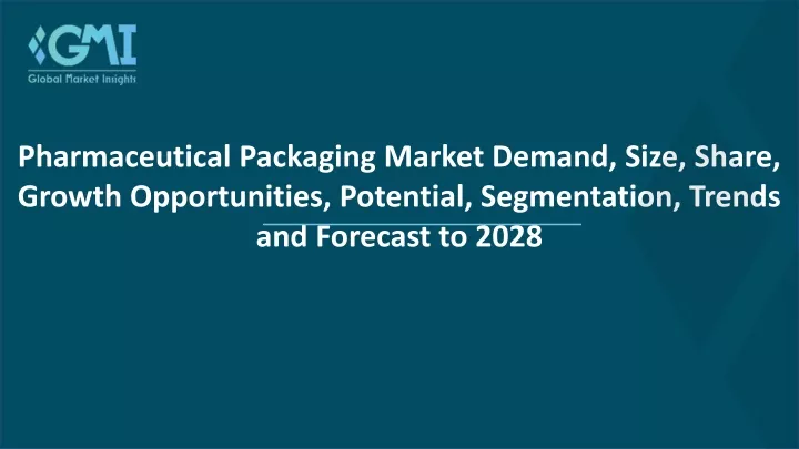 pharmaceutical packaging market demand size share