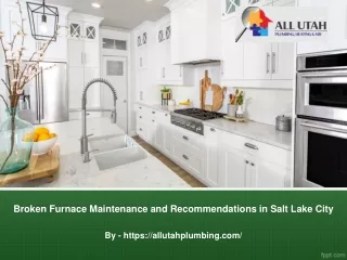 Broken Furnace Maintenance and Recommendations in Salt Lake City