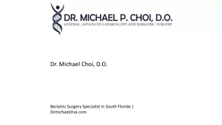 Bariatric Surgery Specialist in South Florida  Drmichaelchoi.com
