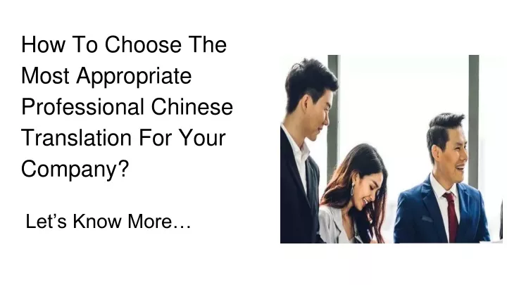 how to choose the most appropriate professional chinese translation for your company