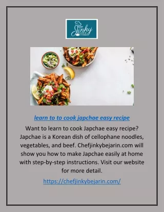 Learn to to Cook Japchae Easy Recipe | Chefjinkybejarin.com