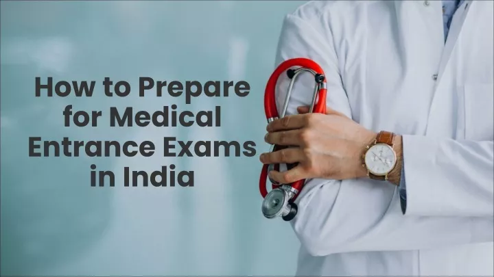 how to prepare for medical entrance exams in india