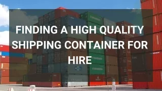 Finding A High Quality Shipping Container For Hire