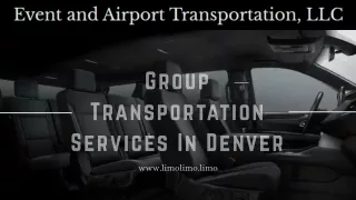 Group Transportation Denver - Event and Airport Transportation, LLC