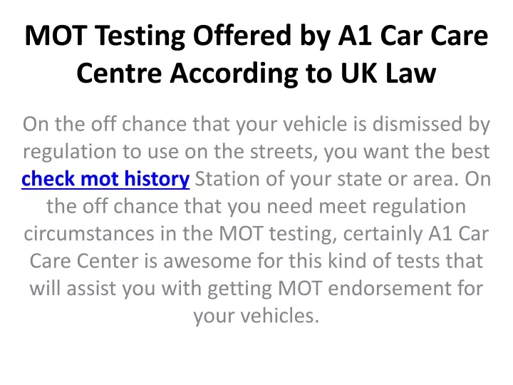 mot testing offered by a1 car care centre according to uk law