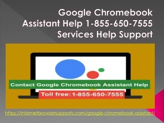 Google Chromebook Assistant Help 1-855-650-7555 Services Help Support