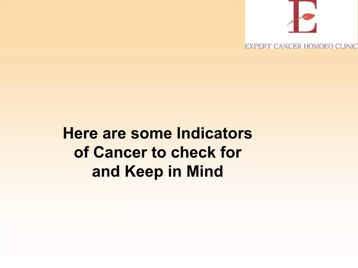 here are some indicators of cancer to check