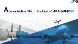 Alaska Airlines Flight Booking Phone Number  1-844-868-8303
