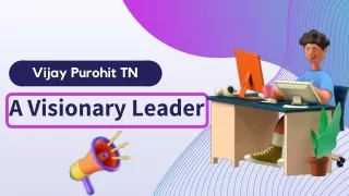 Vijay Purohit TN - A Visionary Leader