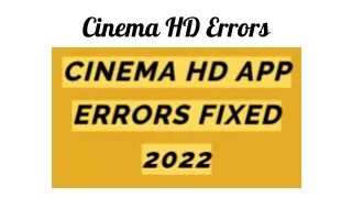 Cinema HD Errors (1)