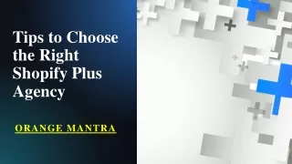 Tips to Choose the Right Shopify Plus Agency_