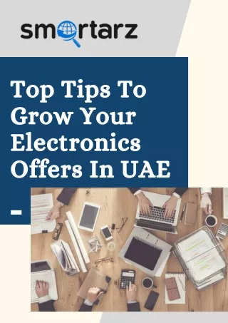 Top Tips To Grow Your Electronics Offers In UAE