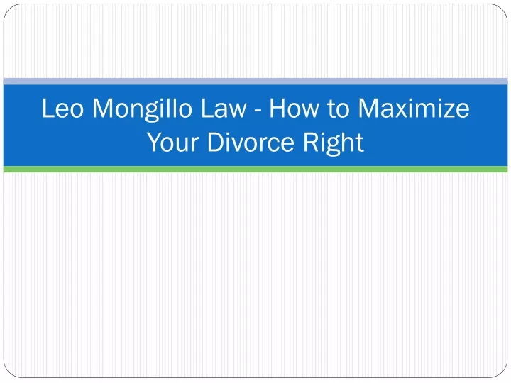 leo mongillo law how to maximize your divorce right