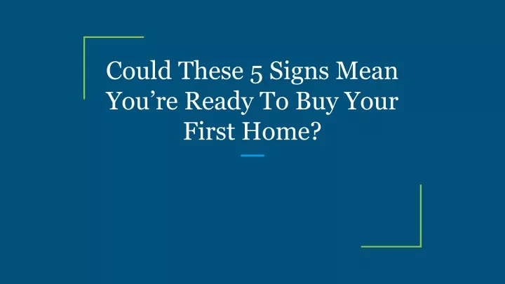 could these 5 signs mean you re ready to buy your