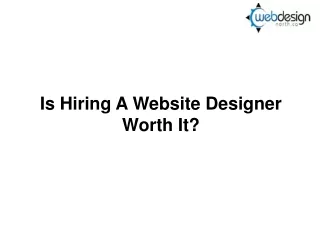 is hiring a website designer worth it