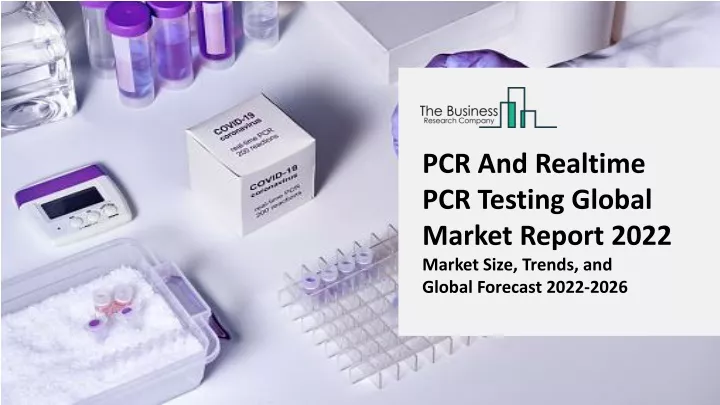 pcr and realtime pcr testing global market report