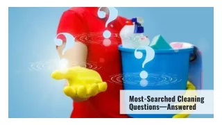 most searched cleaning questions answered