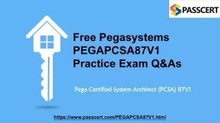 free pegasystems pegapcsa87v1 practice exam q as