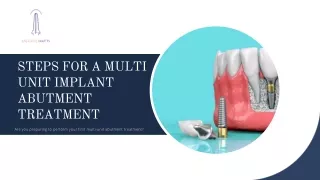 STEPS FOR A MULTI UNIT IMPLANT ABUTMENT TREATMENT