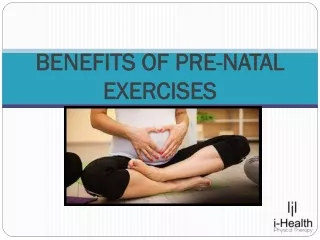 benefits of pre natal exercises