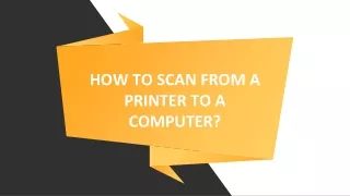 How to scan from a printer to a computer?