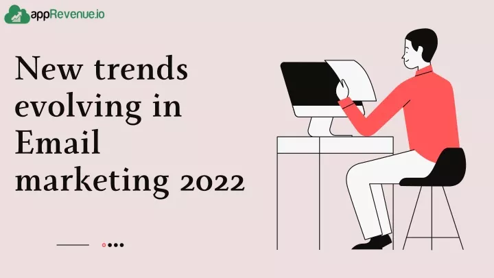 new trends evolving in email marketing 2022